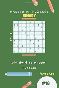 portada Master of Puzzles Binary - 200 Hard to Master Puzzles 12X12 Vol. 18 (en Inglés)