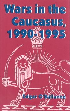 portada Wars in the Caucasus, 1990-1995 (en Inglés)