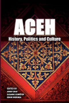 portada Aceh: History, Politics and Culture (en Inglés)