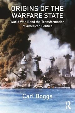 portada Origins of the Warfare State: World War II and the Transformation of American Politics (en Inglés)