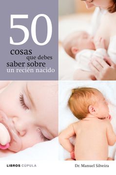 portada 50 Cosas que Debes Saber Sobre un Recién Nacido (in Spanish)