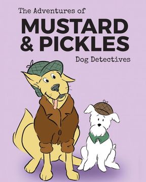 portada The Adventures of Mustard and Pickles, dog Detectives (en Inglés)