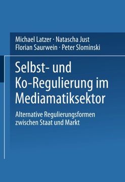 portada Selbst- und Ko-Regulierung im Mediamatiksektor: Alternative Regulierungsformen zwischen Staat und Markt (German Edition)