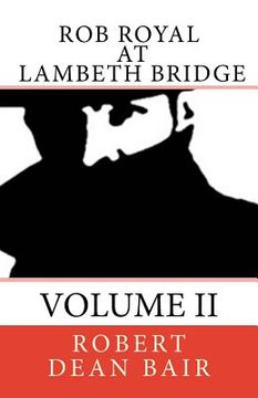 portada Rob Royal At Lambeth Bridge: An Agent's Life Book Two (en Inglés)