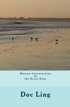 portada Marine Construction in the Eerie Zone (en Inglés)