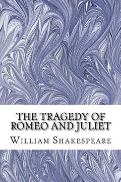 portada The Tragedy of Romeo and Juliet: (William Shakespeare Classics Collection) (en Inglés)