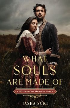 portada What Souls are Made of: A Wuthering Heights Remix (Remixed Classics, 4) (en Inglés)