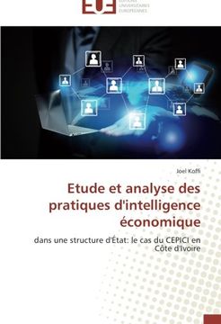 portada Etude et analyse des pratiques d'intelligence économique: dans une structure d'État: le cas du CEPICI en Côte d'Ivoire