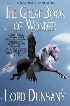 portada The Great Book of Wonder: 10 Classic Short Story Collections (en Inglés)