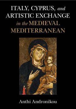 portada Italy, Cyprus, and Artistic Exchange in the Medieval Mediterranean (en Inglés)