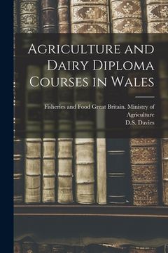 portada Agriculture and Dairy Diploma Courses in Wales (en Inglés)