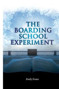 portada the boarding school experiment (en Inglés)
