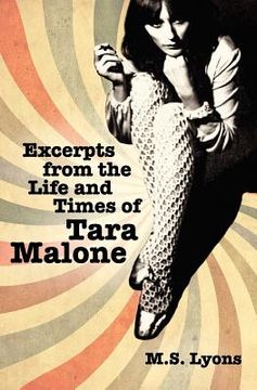 portada excerpts from the life and times of tara malone (en Inglés)