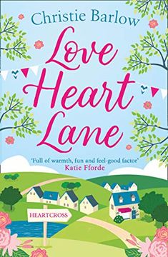 portada Love Heart Lane: A Feel Good rom com to Make you Fall in Love Again – the Perfect Read to Beat the Winter Blues! (Love Heart Lane Series, Book 1) (en Inglés)