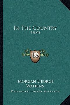 portada in the country: essays (en Inglés)