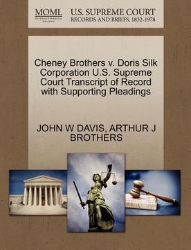 portada cheney brothers v. doris silk corporation u.s. supreme court transcript of record with supporting pleadings (en Inglés)
