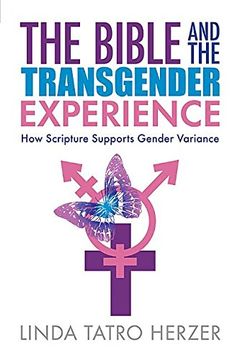 portada The Bible and the Transgender Experience: How Scripture Supports Gender Variance (in English)