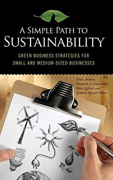 portada A Simple Path to Sustainability: Green Business Strategies for Small and Medium-Sized Businesses (en Inglés)