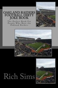 portada Oakland Raiders Football Dirty Joke Book: The Perfect Book For People Who Hate the Oakland Raiders: Volume 1 (NFL Football Joke Books)
