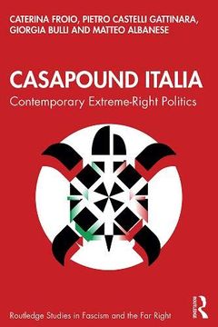 portada Casapound Italia: Contemporary Extreme-Right Politics (Routledge Studies in Fascism and the far Right) (en Inglés)