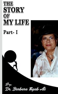 portada The Story Of My Life Part-1 By Dr. Barbara Thyab Ali (in English)