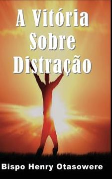 portada A vitória sobre distração (en Portugués)