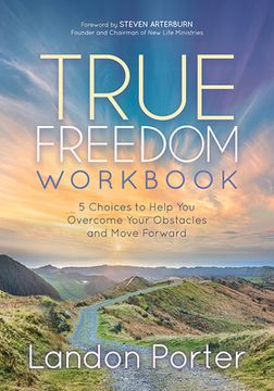 portada True Freedom Workbook: 5 Choices to Help you Overcome Your Obstacles and Move Forward (in English)
