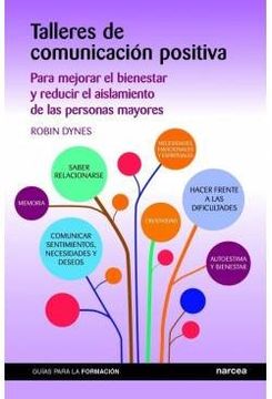 portada Talleres de Comunicación Positiva: Para Mejorar el Bienestar y Reducir el Aislamiento de las Personas Mayores (in Spanish)