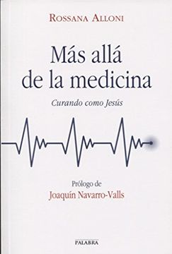 portada Mas Allá de la Medicina: Curando Como Jesús (Dbolsillo) (in Spanish)