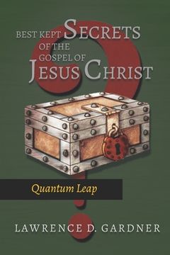 portada Best Kept Secrets of The Gospel of Jesus Christ: Quantum Leap (en Inglés)