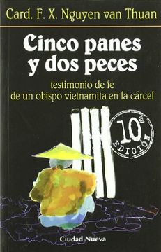 portada Cinco Panes y dos Peces, Testimonio de fe de un Obispo Vietnamita en la Carcel (in Spanish)