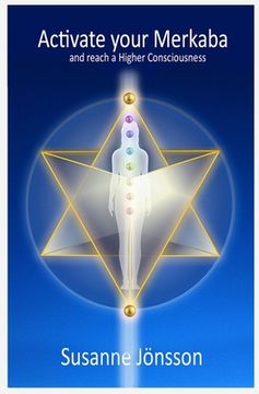 portada Activate your Merkaba and reach a Higher Consiousness (in English)
