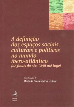 portada A Definição dos Espaços Sociais, Culturais e Políticos no Mundo Ibero-Atlântico
