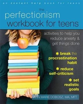 portada The Perfectionism Workbook for Teens: Activities to Help You Reduce Anxiety and Get Things Done
