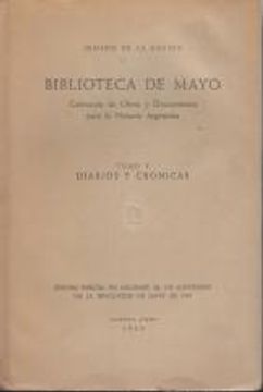portada Biblioteca de Mayo. Colección de Obras y Documentos para la Historia Argentina. Tomo V: Diarios y Crónicas