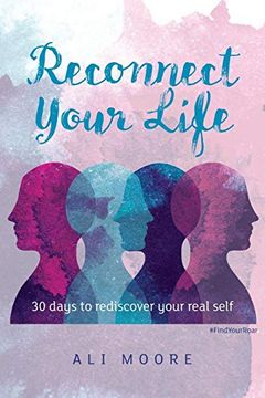 portada Reconnect Your Life: 30 Days to Rediscover Your Real Self (en Inglés)