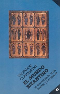 portada El Mundo Bizantino: La Encrucijada Entre Oriente y Occidente (Biblioteca de Divulgación Temática)