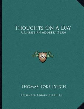 portada thoughts on a day: a christian address (1856) (en Inglés)