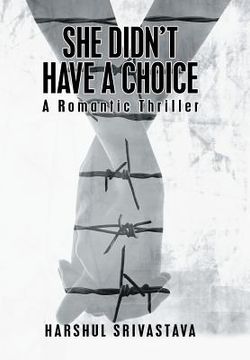 portada She Didn'T Have a Choice: A Romantic Thriller (en Inglés)