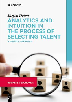 portada Analytics and Intuition in the Process of Selecting Talent: A Holistic Approach (en Inglés)