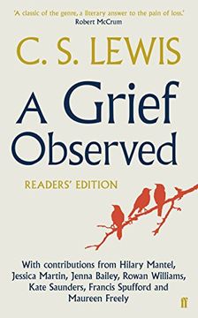portada A Grief Observed Readers' Edition: With Contributions from Hilary Mantel, Jessica Martin, Jenna Bailey, Rowan Williams, Kate Saunders, Francis Spufford and Maureen Freely