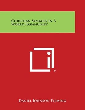 portada Christian Symbols in a World Community (en Inglés)