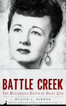 portada Murder in Battle Creek: The Mysterious Death of Daisy Zick (en Inglés)