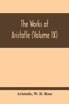 portada The Works Of Aristotle (Volume Ix) (en Inglés)