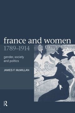 portada France and Women, 1789-1914: Gender, Society and Politics