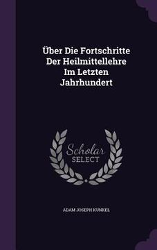 portada Über Die Fortschritte Der Heilmittellehre Im Letzten Jahrhundert (en Inglés)