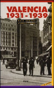 portada Guía Urbana. Valencia 1931-1939, (2a ed.): La ciudad en la II República (Fora de Col·lecció)