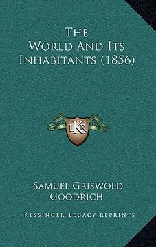 portada the world and its inhabitants (1856) (en Inglés)