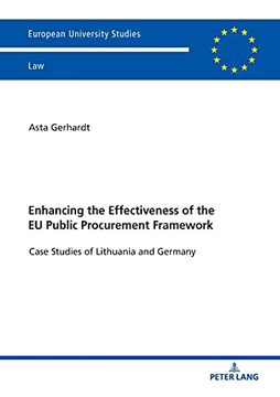 portada Enhancing the Effectiveness of the eu Public Procurement Framework; Case Studies of Lithuania and Germany (6151) (Europaeische Hochschulschriften Recht) (en Inglés)