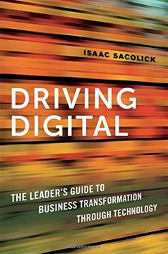 portada Driving Digital: The Leader's Guide to Business Transformation Through Technology